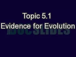 Topic 5.1 Evidence for Evolution