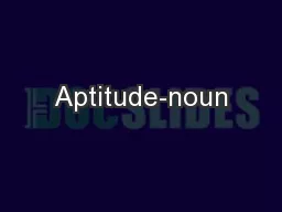 Aptitude-noun