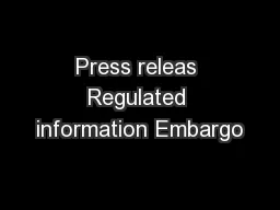 Press releas Regulated information Embargo