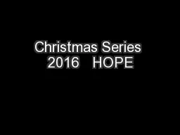 Christmas Series 2016   HOPE