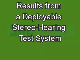 Results from a Deployable Stereo-Hearing Test System