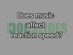 Does music affect reaction speed?
