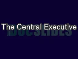 The Central Executive