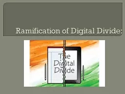 Ramification of Digital Divide:
