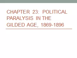 Chapter 23:  Political Paralysis in the Gilded Age, 1869-18
