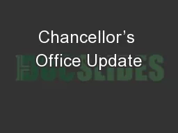 Chancellor’s Office Update