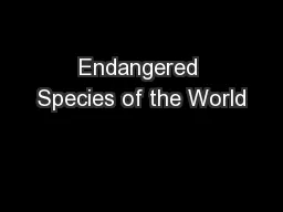 Endangered Species of the World