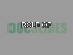 ROLE OF