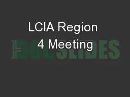 LCIA Region 4 Meeting