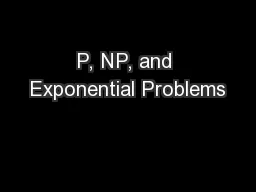 P, NP, and Exponential Problems