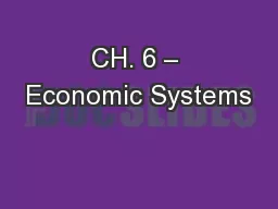 CH. 6 – Economic Systems