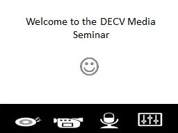 Welcome to the DECV Media Seminar