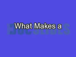 What Makes a