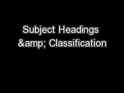 Subject Headings & Classification