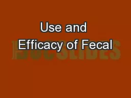 Use and Efficacy of Fecal