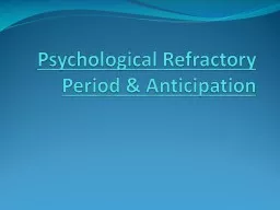 Psychological Refractory Period & Anticipation