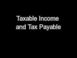 Taxable Income and Tax Payable