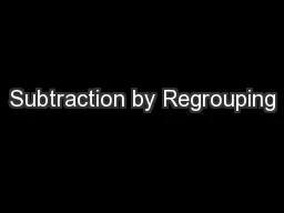 Subtraction by Regrouping