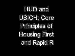 HUD and USICH: Core Principles of Housing First and Rapid R