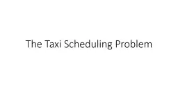 The Taxi Scheduling Problem