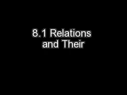 8.1 Relations and Their