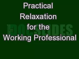 Practical Relaxation for the Working Professional