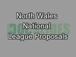 North Wales National League Proposals