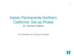 P 1 Kaiser Permanente Northern California: Set-up Phase