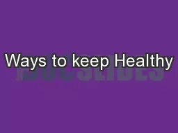 Ways to keep Healthy