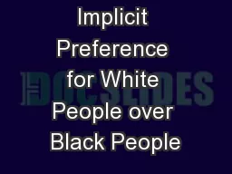 Implicit Preference for White People over Black People