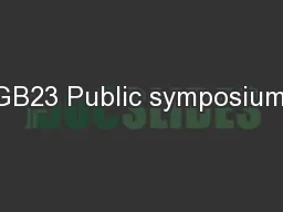 GB23 Public symposium,
