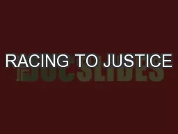 RACING TO JUSTICE