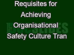 Requisites for Achieving Organisational Safety Culture Tran