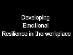 Developing Emotional Resilience in the workplace