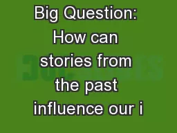 Big Question: How can stories from the past influence our i