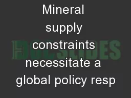 Mineral supply constraints necessitate a global policy resp