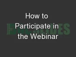 How to Participate in the Webinar