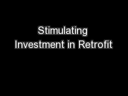 Stimulating Investment in Retrofit