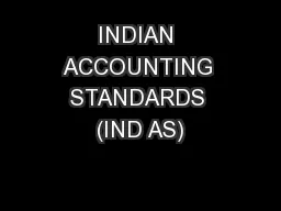 INDIAN ACCOUNTING STANDARDS (IND AS)
