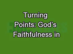 Turning Points: God’s Faithfulness in