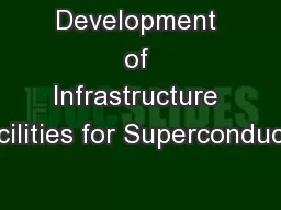 Development of Infrastructure Facilities for Superconductin