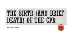 The Birth (and Brief Death) of the CPR