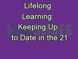 Lifelong Learning: Keeping Up to Date in the 21