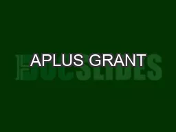 APLUS GRANT