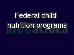 Federal child nutrition programs