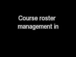 Course roster management in