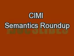 CIMI Semantics Roundup