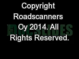 Copyright Roadscanners Oy 2014. All Rights Reserved.