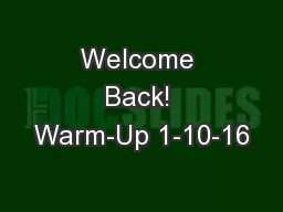 Welcome Back! Warm-Up 1-10-16