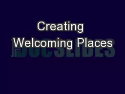 Creating Welcoming Places